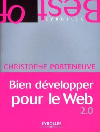 Couverture du livre « Bien développer pour le web 2.0 » de Porteneuve Chri aux éditions Eyrolles