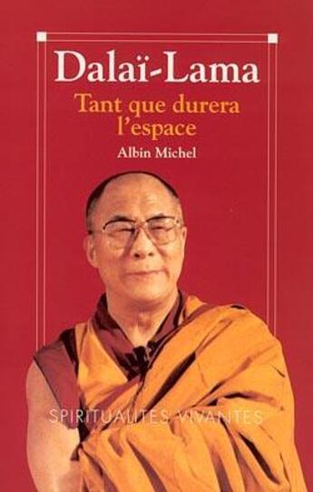 Couverture du livre « Tant que durera l'espace » de Dalai-Lama aux éditions Albin Michel