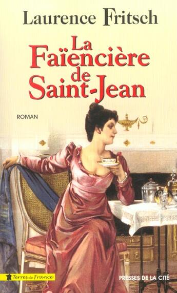 Couverture du livre « La faienciere de saint-jean » de Fritsch Laurence E. aux éditions Presses De La Cite