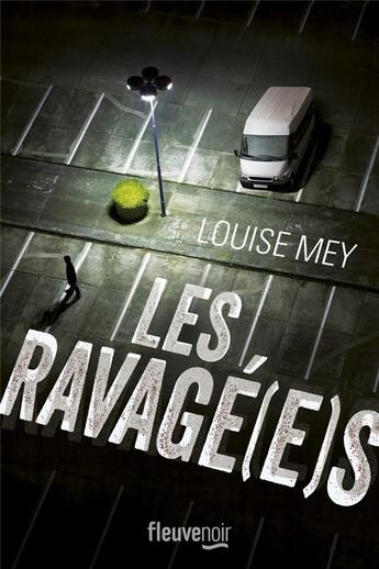 Couverture du livre « Les ravagé(e)s » de Louise Mey aux éditions Fleuve Editions