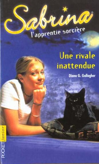 Couverture du livre « Sabrina t.2 ; une rivale inattendue » de Diana G. Gallagher aux éditions Pocket Jeunesse