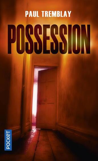 Couverture du livre « Possession » de Hubert Tézenas et Paul Tremblay aux éditions Pocket