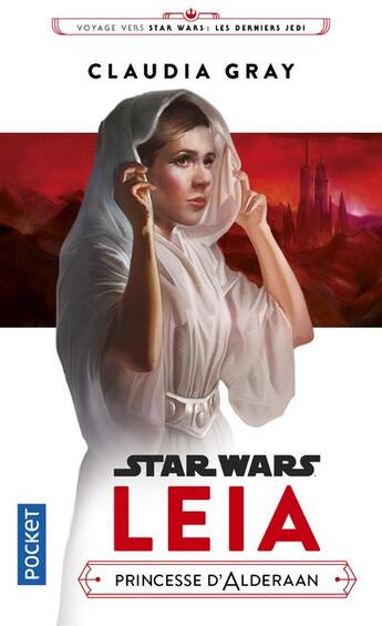 Couverture du livre « Leia, princesse d'Alderaan » de Claudia Gray aux éditions Pocket