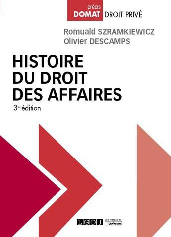 Couverture du livre « Histoire du droit des affaires (3e édition) » de Olivier Descamps et Romuald Szramkiewicz aux éditions Lgdj