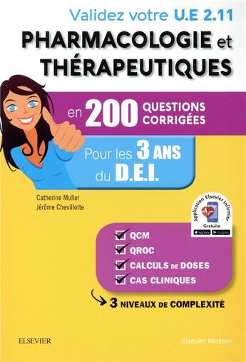 Couverture du livre « Validez votre UE 2.11 ; pharmacologie et thérapeutiques en 200 questions corrigées » de Jerome Chevillotte et Catherine Muller aux éditions Elsevier-masson