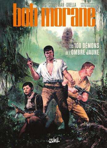 Couverture du livre « Bob Morane Tome 1 : les 100 démons de l'Ombre Jaune » de Christophe Bec et Eric Corbeyran et Paolo Grella aux éditions Soleil