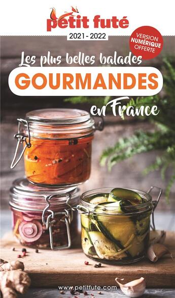 Couverture du livre « GUIDE PETIT FUTE ; THEMATIQUES : balades gourmandes en France (édition 2021) » de Collectif Petit Fute aux éditions Le Petit Fute