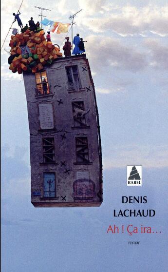 Couverture du livre « Ah ! ça ira... » de Denis Lachaud aux éditions Actes Sud