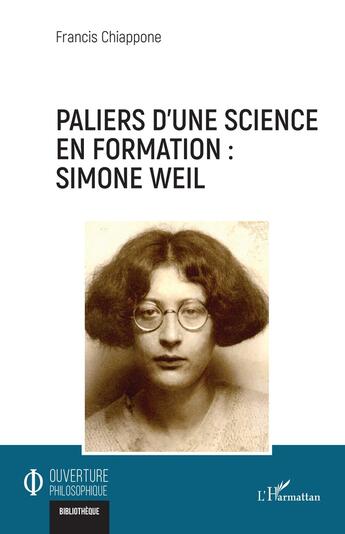 Couverture du livre « Paliers d'une science en formation : Simone Weil » de Francis Chiappone aux éditions L'harmattan