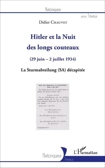 Couverture du livre « Hitler et la Nuit des longs couteaux (29 juin - 2 juillet 1934) la sturmabteilung (SA) décapitée » de Didier Chauvet aux éditions L'harmattan