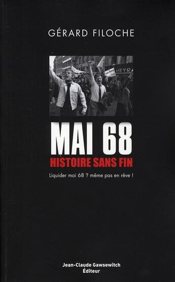 Couverture du livre « Mai 68 : histoire sans fin » de Filoche G aux éditions Jean-claude Gawsewitch