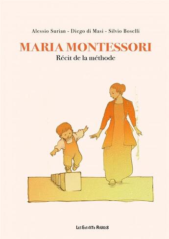 Couverture du livre « Maria Montessori » de Alessio Surian et Diego Di Masi aux éditions Les Enfants Rouges
