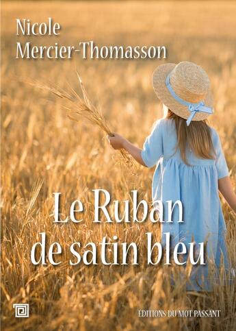 Couverture du livre « Le ruban de satin bleu » de Mercier-Thomasson aux éditions Editions Du Mot Passant