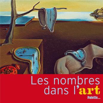 Couverture du livre « Les nombres dans l'art » de Anne Guery et Olivier Dussutour aux éditions Palette