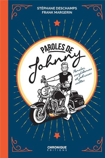 Couverture du livre « Paroles de Johnny ; pensées, confidences et phrases cultes » de Frank Margerin et Stephane Deschamps aux éditions Chronique