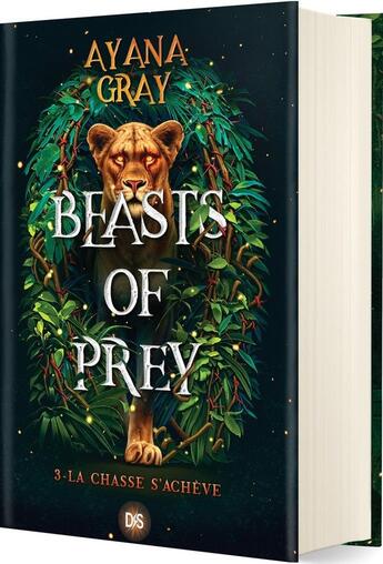 Couverture du livre « Beasts of prey Tome 3 : La chasse s'achève » de Ayana Gray aux éditions De Saxus