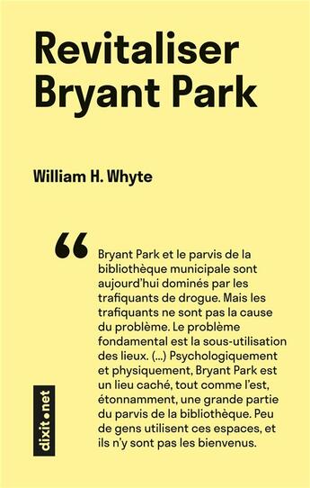 Couverture du livre « Revitaliser Bryant Park » de William H. Whyte aux éditions Dixit.net