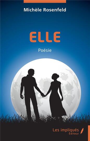 Couverture du livre « Elle » de Michele Rosenfeld aux éditions Les Impliques