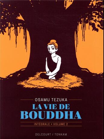 Couverture du livre « La vie de Bouddha : Intégrale vol.2 » de Osamu Tezuka aux éditions Delcourt