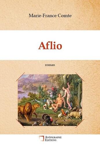 Couverture du livre « Aflio » de Marie-France Comte aux éditions Anepigraphe