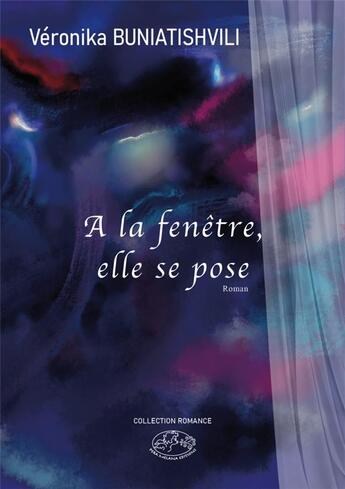 Couverture du livre « À la fenêtre, elle se pose » de Veronika Buniatishvili aux éditions Pera Melana