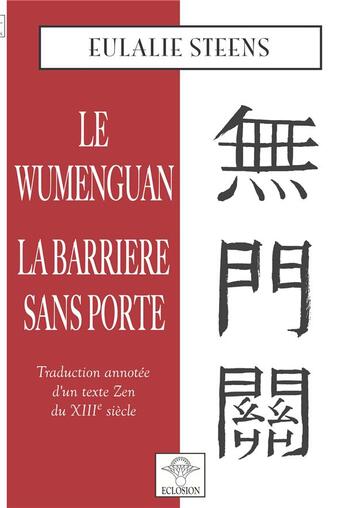 Couverture du livre « Le Wumenguan ; la barrière sans porte » de Eulalie Steens aux éditions Eclosion