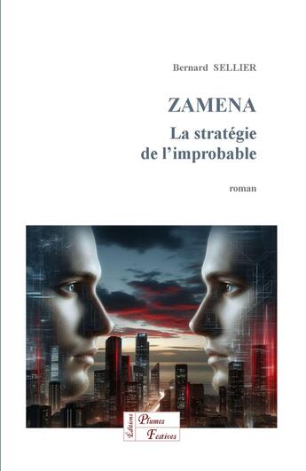 Couverture du livre « ZAMENA : La stratégie de l'improbable » de Bernard Sellier aux éditions Bernard Sellier