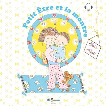 Couverture du livre « Petit Être et la montre » de Elodie Avati aux éditions Efa Editions