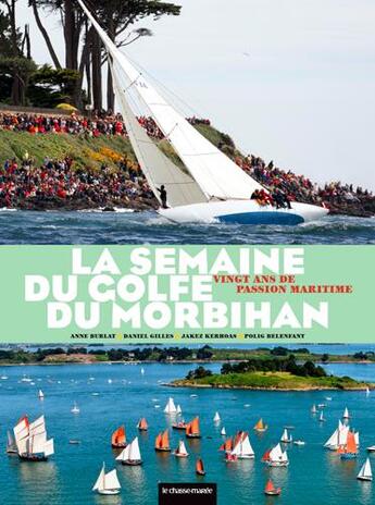 Couverture du livre « La semaine du golfe du Morbihan » de  aux éditions Le Chasse-maree