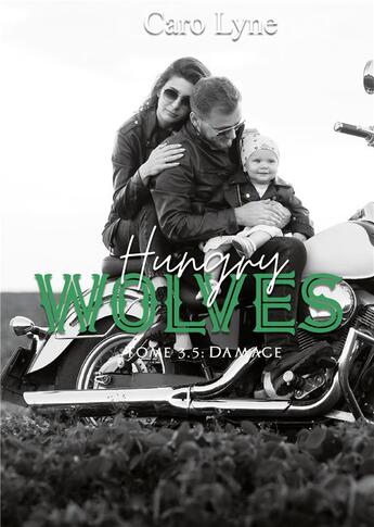 Couverture du livre « Hungry Wolves : Tome 3,5 : Damage » de Caro Lyne aux éditions Books On Demand