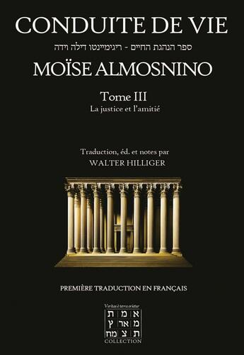 Couverture du livre « Conduite de Vie Tome 3 : La justice et l'amitié » de Moïse Almosnino aux éditions Cercle Hilliger