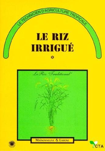 Couverture du livre « Le riz irrigué » de Michel Arraudeau aux éditions Maisonneuve Larose