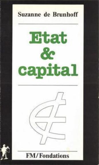 Couverture du livre « État et capital » de Suzanne De Brunhoff aux éditions La Decouverte