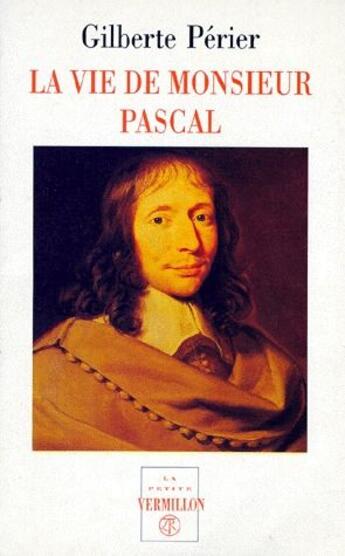 Couverture du livre « La vie de monsieur Pascal » de Gilberte Perier aux éditions Table Ronde