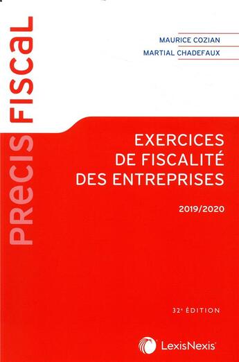 Couverture du livre « Exercices de fiscalité des entreprises (édition 2019/2020) » de Maurice Cozian et Martial Chadefaux aux éditions Lexisnexis