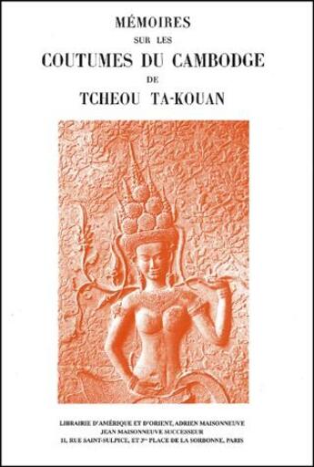 Couverture du livre « Mémoires sur les coutumes du Cambodge de Tcheou Ta-Kouan » de Paul Pelliot aux éditions Jean Maisonneuve