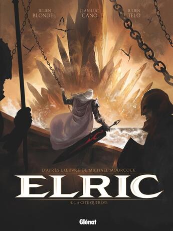 Couverture du livre « Elric Tome 4 : la cité qui rêve » de Julien Blondel et Jean-Luc Cano et Julien Telo aux éditions Glenat