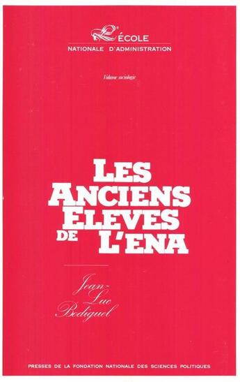 Couverture du livre « Les anciens élèves de l'ENA » de Jean-Luc Bodiguel aux éditions Presses De Sciences Po