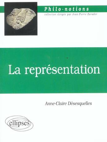 Couverture du livre « La representation » de Desesquelles A-C. aux éditions Ellipses