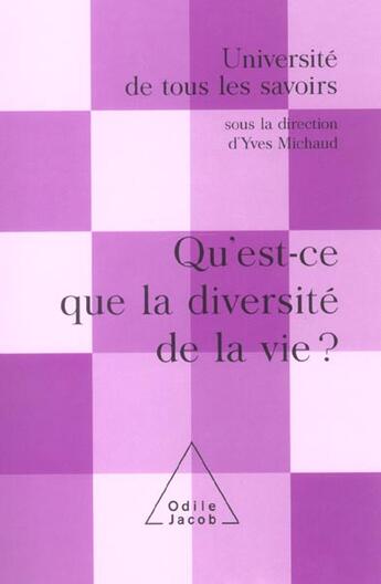 Couverture du livre « Qu'est-ce que la diversite de la vie ? - utls, volume 11 » de Yves Michaud aux éditions Odile Jacob