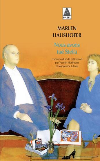 Couverture du livre « Nous avons tué Stella » de Marlen Haushofer aux éditions Actes Sud