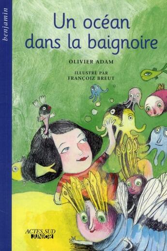 Couverture du livre « Un océan dans la baignoire » de Olivier Adam et Francoiz Breut aux éditions Actes Sud