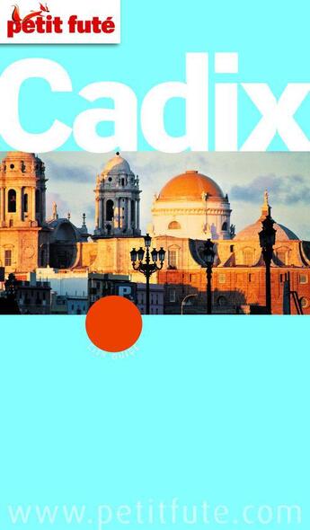 Couverture du livre « GUIDE PETIT FUTE ; CITY GUIDE ; Cadix (édition 2012) » de  aux éditions Le Petit Fute