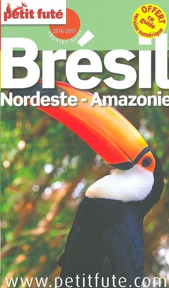 Couverture du livre « GUIDE PETIT FUTE ; COUNTRY GUIDE ; Brésil nordeste amazonie (édition 2016) » de  aux éditions Le Petit Fute