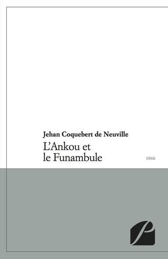 Couverture du livre « L'Ankou et le Funambule » de Jehan Coquebert De Neuville aux éditions Editions Du Panthéon