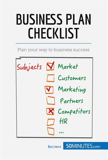 Couverture du livre « Business Plan Checklist : Plan your way to business success » de 50minutes aux éditions 50minutes.com