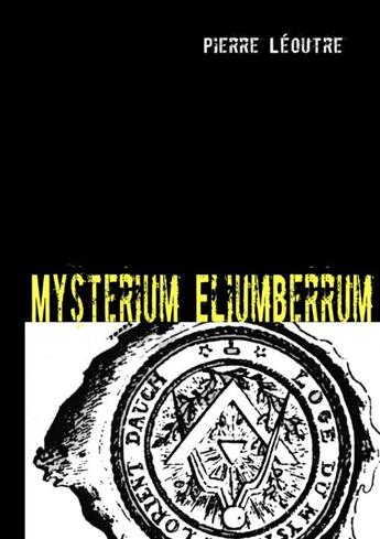 Couverture du livre « Mysterium eliumberrum » de Pierre Leoutre aux éditions Books On Demand