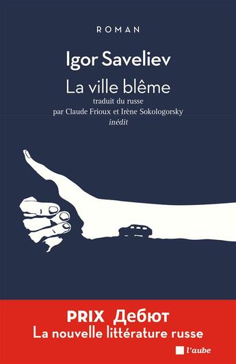 Couverture du livre « La ville blême » de Igor Saveliev aux éditions Editions De L'aube