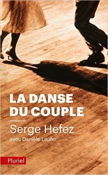 Couverture du livre « La danse du couple » de Serge Hefez et Daniele Laufer aux éditions Pluriel