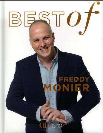 Couverture du livre « Best of Freddy Monier » de Freddy Monier aux éditions Alain Ducasse